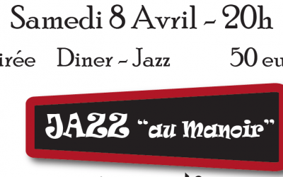 Soirée « Jazz au Manoir » – Samedi 8 avril 2017 – 20h