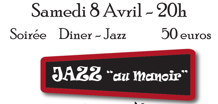 Soirée « Jazz au Manoir » – Samedi 8 avril 2017 – 20h